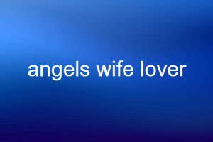 angels wife lovers